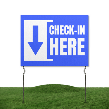 CHECK IN HERE YARD SIGN