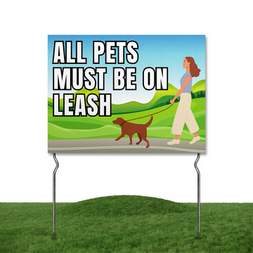 ALL PETS MUST BE ON LEASH YARD SIGN