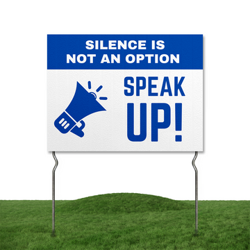 SILENCE IS NOT AN OPTION YARD SIGN