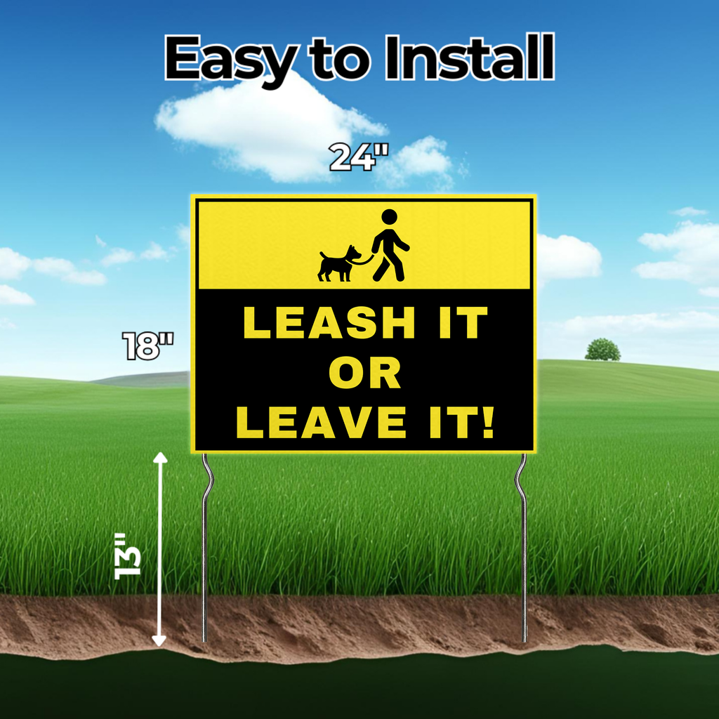 LEASH IT OR LEAVE IT YARD SIGN