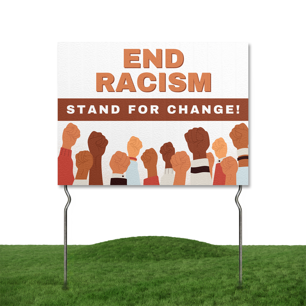 END RACISM YARD SIGN