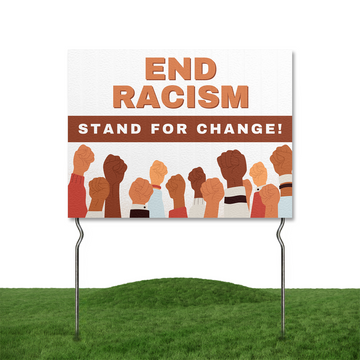 END RACISM YARD SIGN