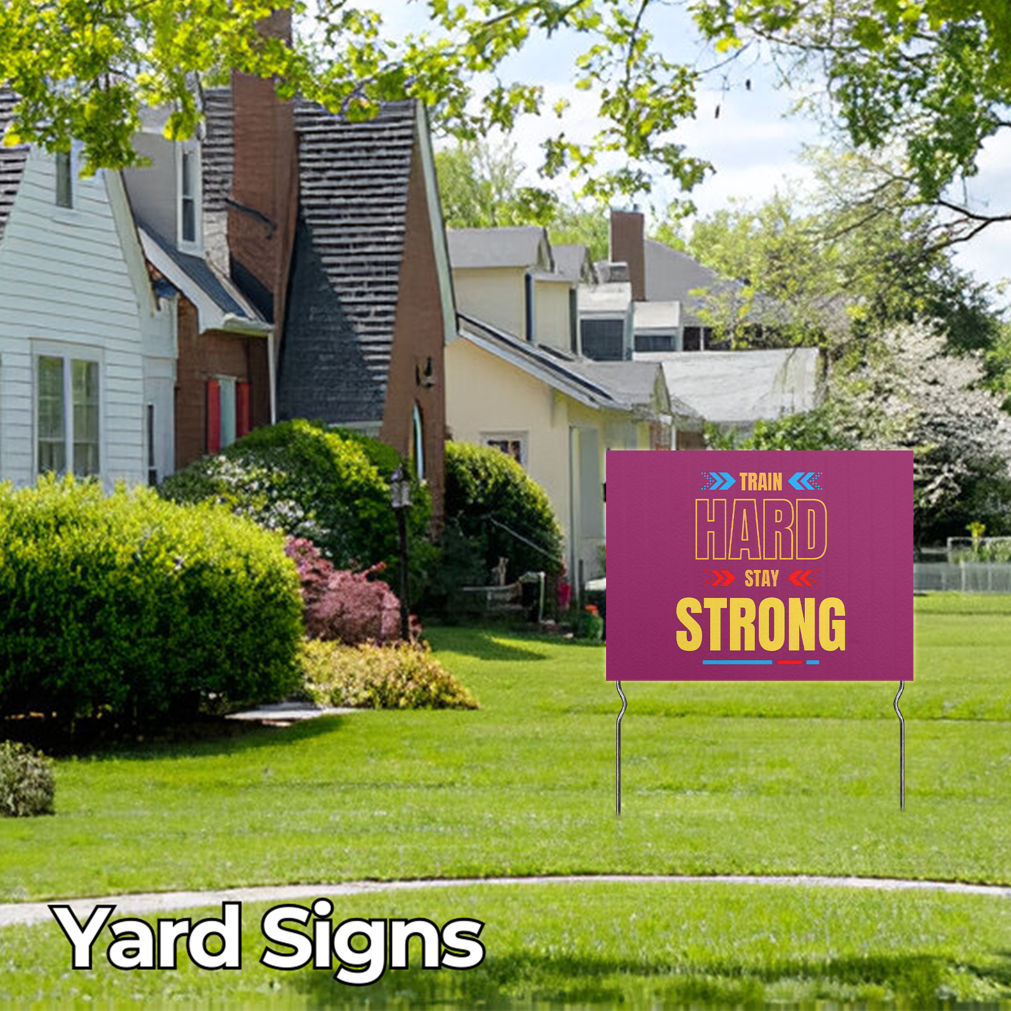 TRAIN HARD STAY STRONG YARD SIGN