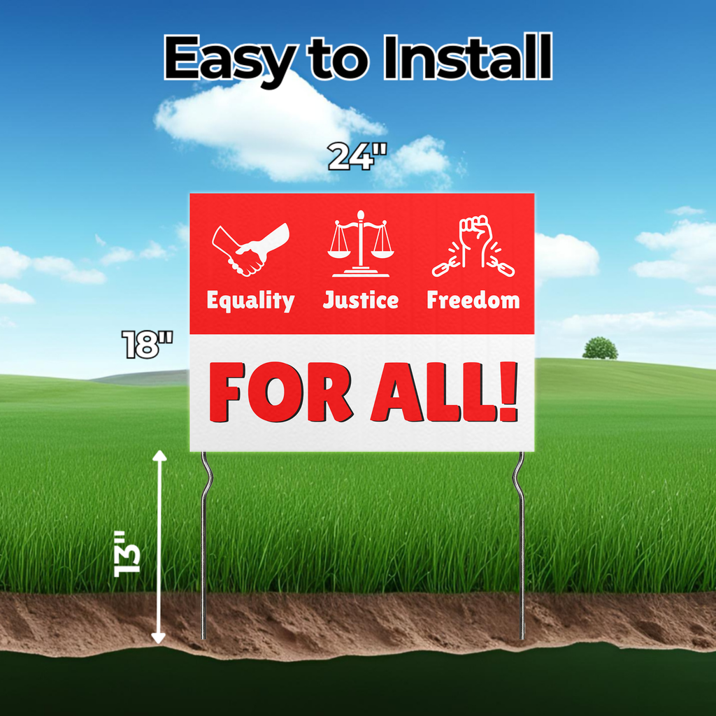 EQUALITY, JUSTICE, AND FREEDOM YARD SIGN