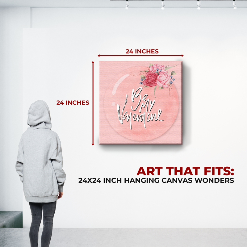 BE MY VALENTINE CANVAS DECOR