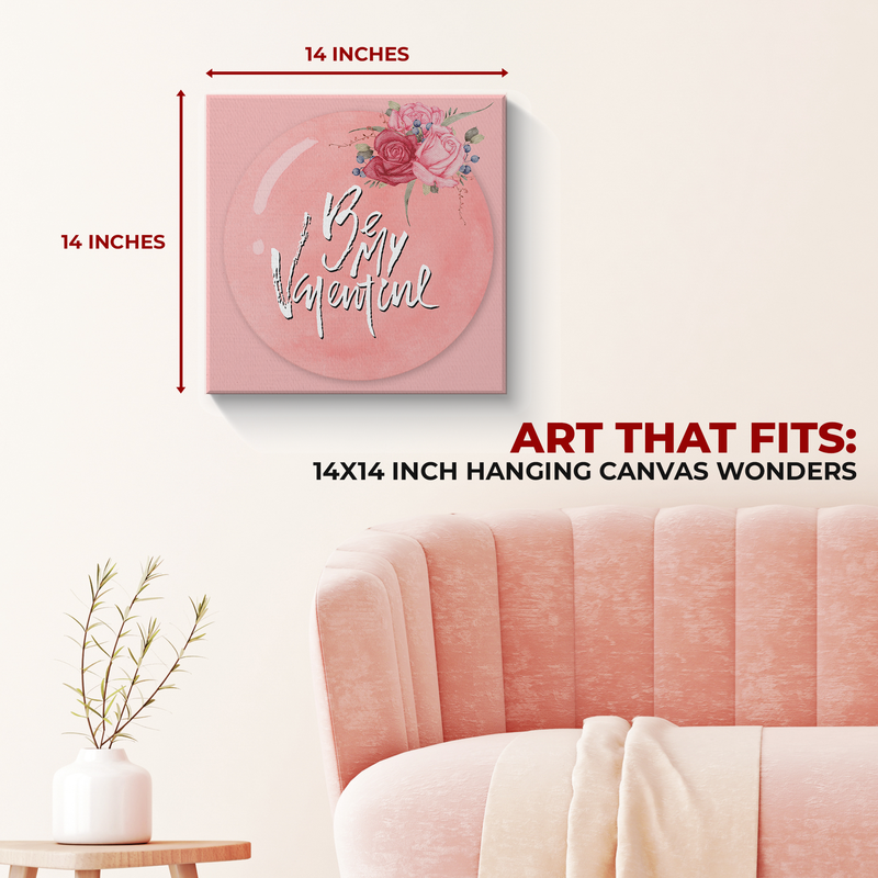 BE MY VALENTINE CANVAS DECOR