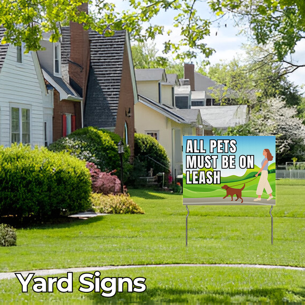 ALL PETS MUST BE ON LEASH YARD SIGN