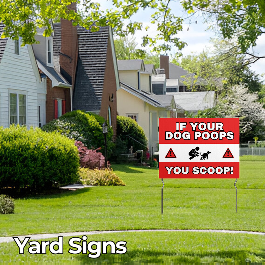 YOUR DOG POOPS, YOU SCOOP