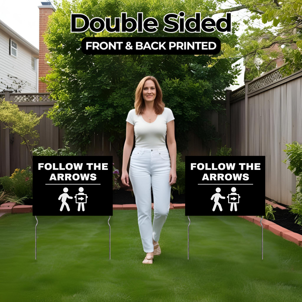 FOLLOW THE ARROWS YARD SIGN