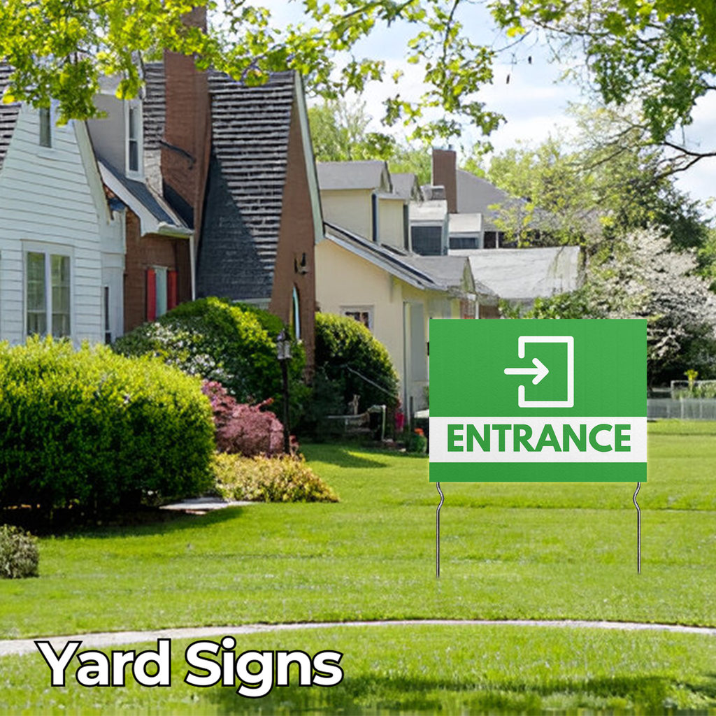 ENTRANCE YARD SIGN