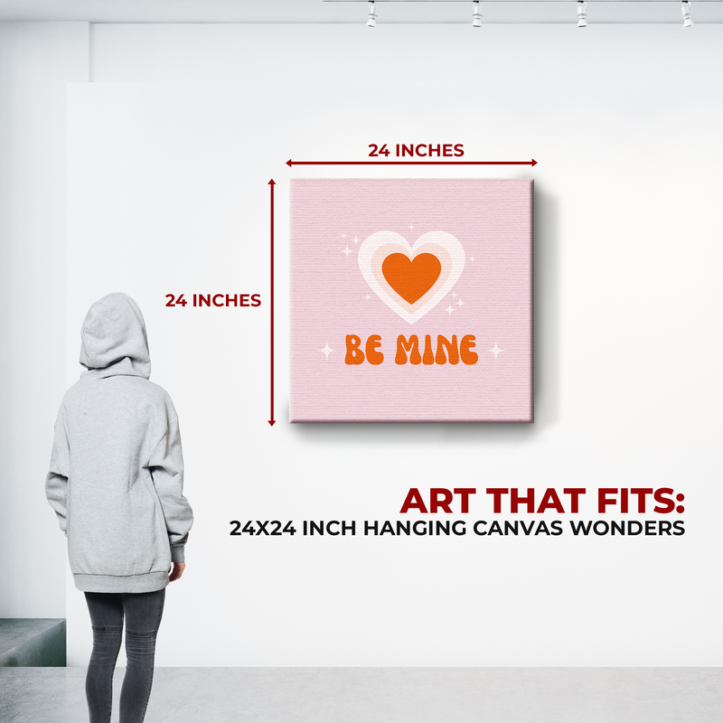 BE MINE CANVAS DECOR