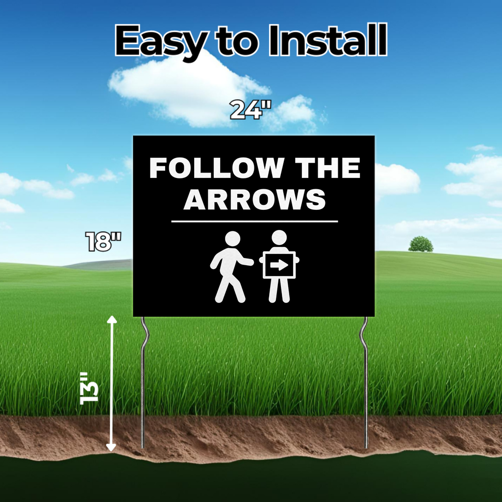 FOLLOW THE ARROWS YARD SIGN