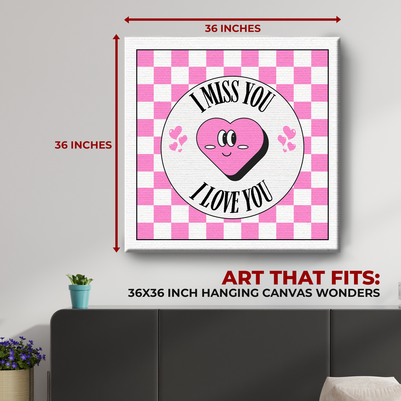 I MISS YOU I LOVE YOU CANVAS DECOR
