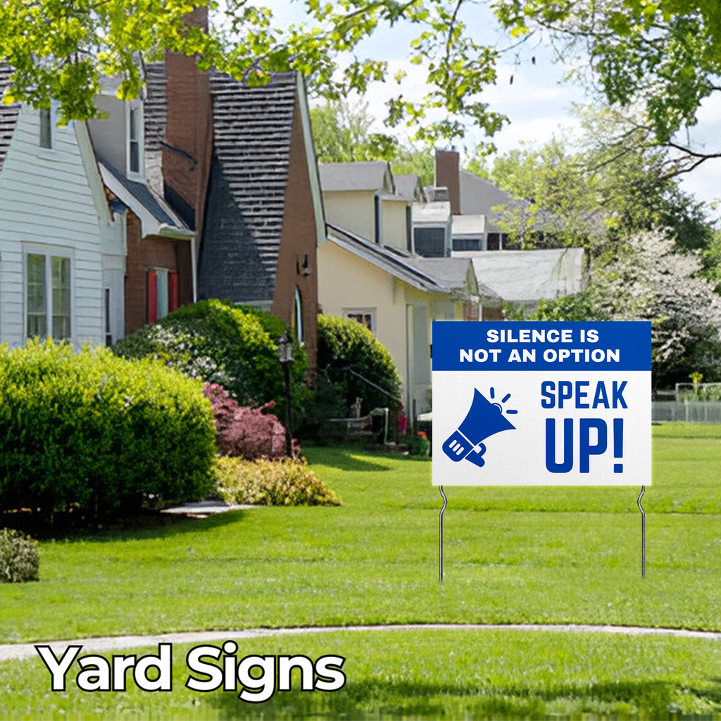 SILENCE IS NOT AN OPTION YARD SIGN