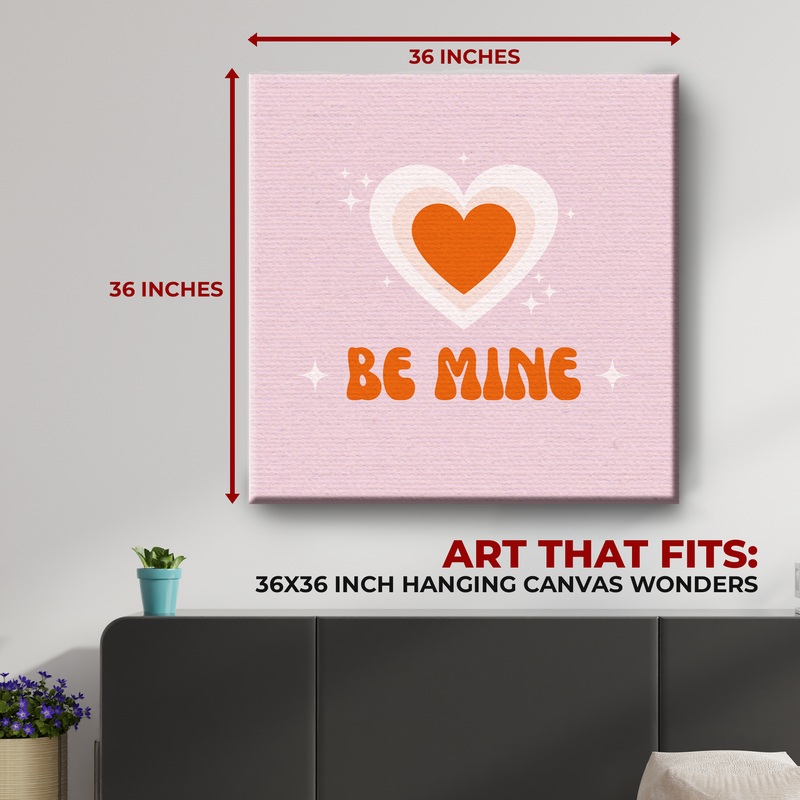 BE MINE CANVAS DECOR