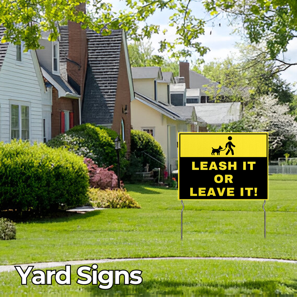 LEASH IT OR LEAVE IT YARD SIGN