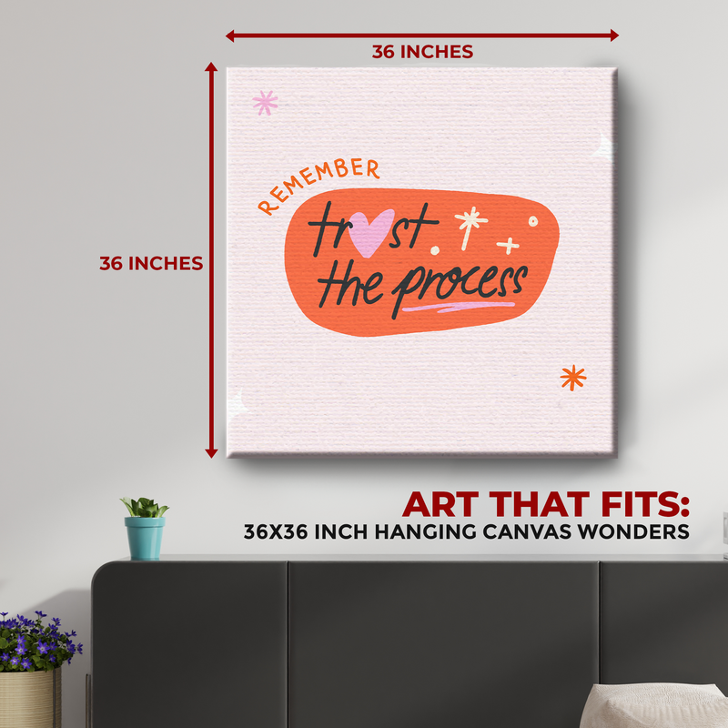 TRUST THE PROCESS DECOR CANVAS