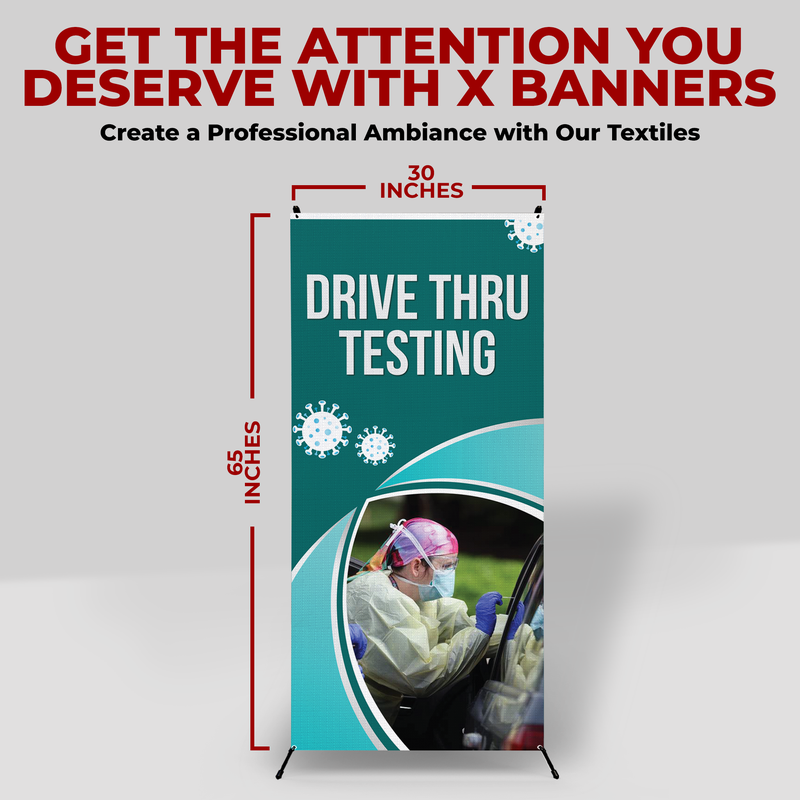 DRIVE THRU TESTING X-BANNER