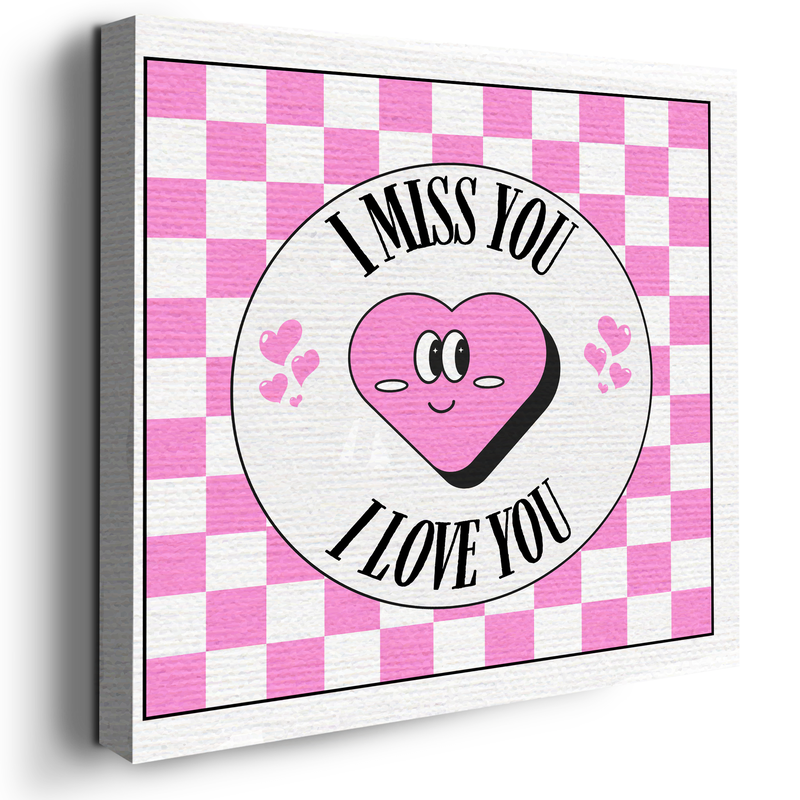 I MISS YOU I LOVE YOU CANVAS DECOR