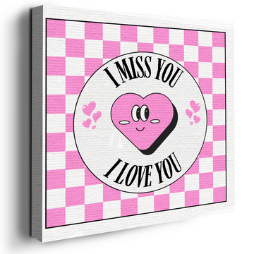 I MISS YOU I LOVE YOU CANVAS DECOR