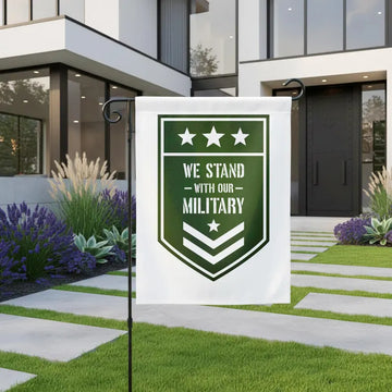 We Stand With Our Military Garden Flag 12x18 with Pole