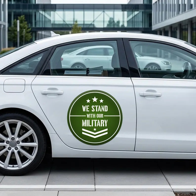 We Stand with Our Military Circle Car Magnet Sign