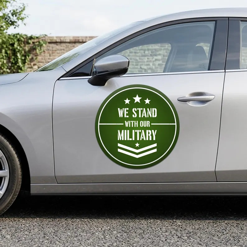 We Stand with Our Military Circle Car Magnet Sign