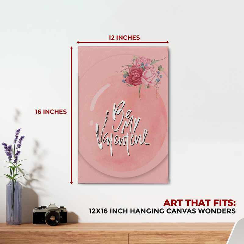 BE MY VALENTINE CANVAS DECOR