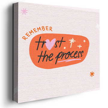 TRUST THE PROCESS DECOR CANVAS