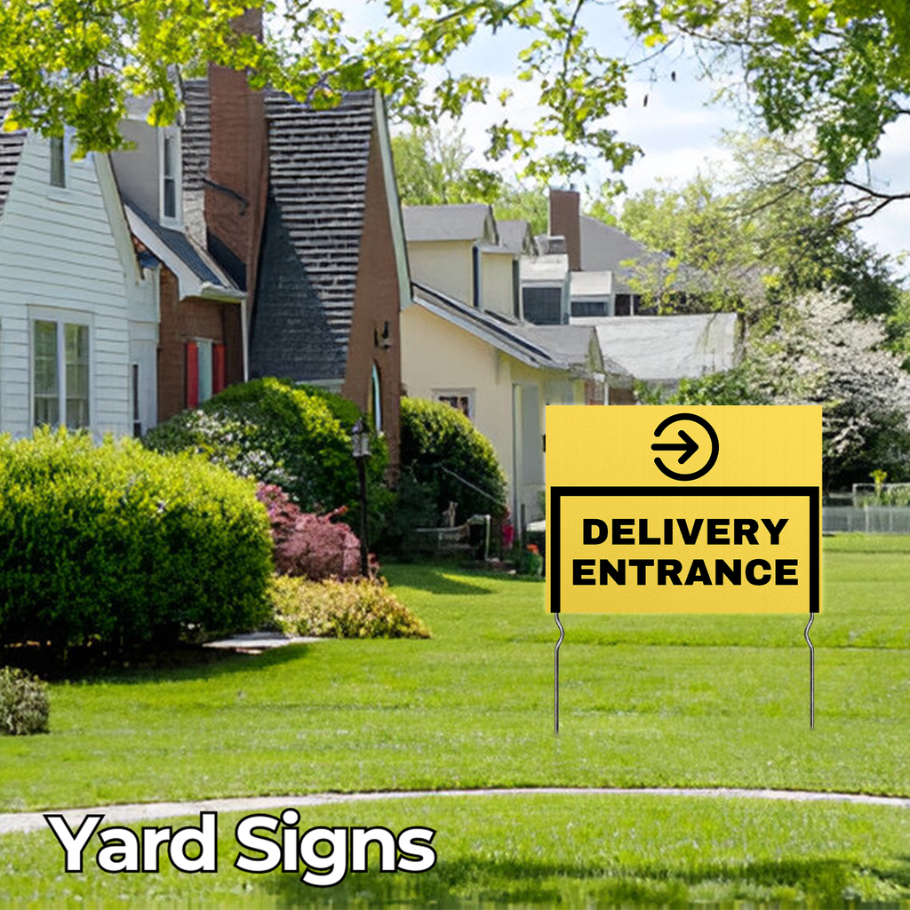 DELIVERY ENTRANCE YARD SIGN
