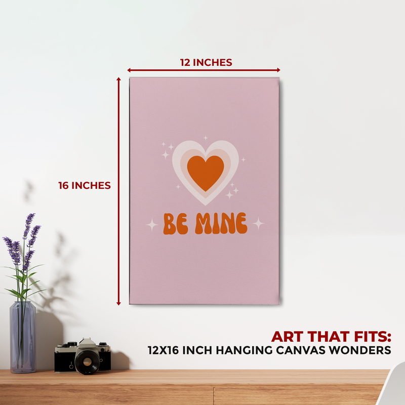 BE MINE CANVAS DECOR