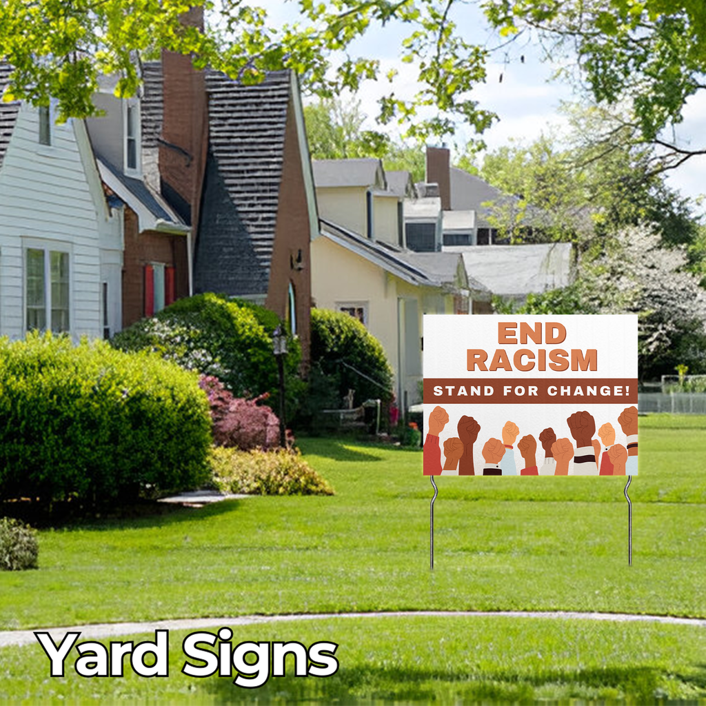 END RACISM YARD SIGN