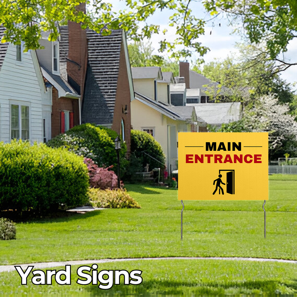MAIN ENTRANCE YARD SIGN