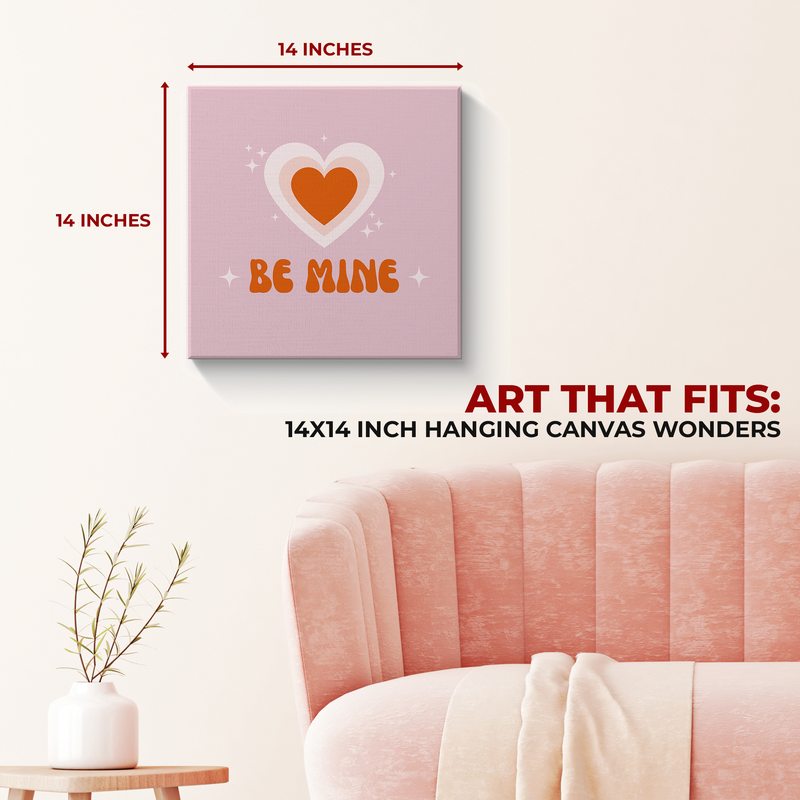 BE MINE CANVAS DECOR