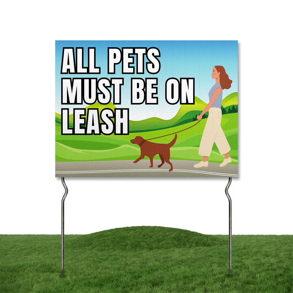 ALL PETS MUST BE ON LEASH YARD SIGN