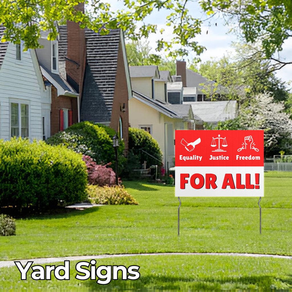 EQUALITY, JUSTICE, AND FREEDOM YARD SIGN